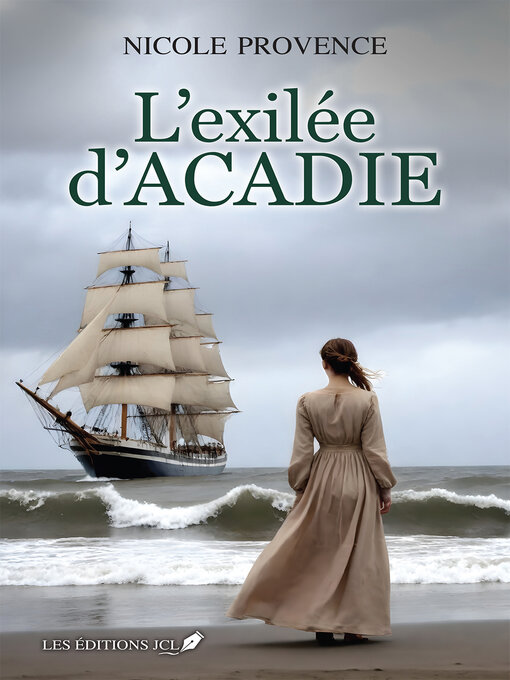 Title details for L'éxilée d'Acadie by Nicole Provence - Available